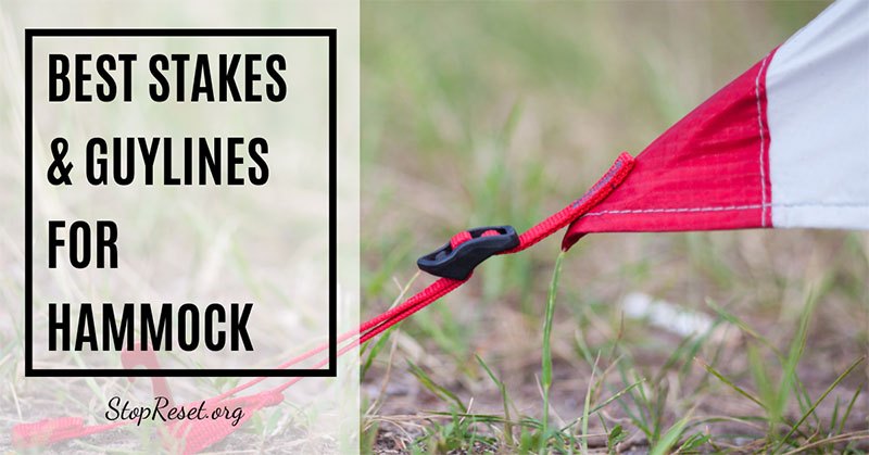 best stakes and guylines for hammock rainfly