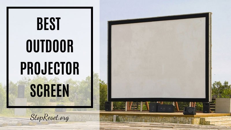 best outdoor projector screen